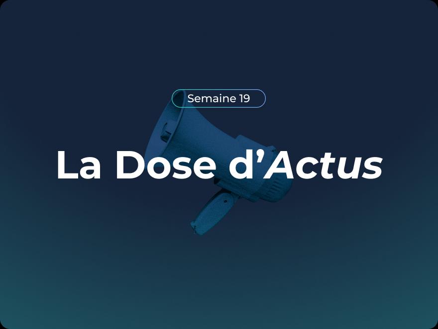 L'essentiel de l'actualité santé - Semaine 19