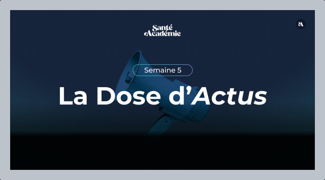 L'essentiel de l'actualité santé - Semaine 5